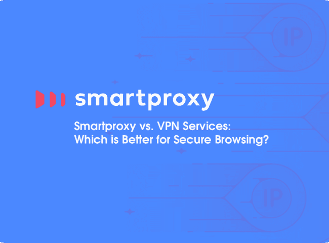 Smartproxy vs VPN